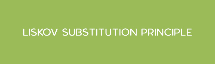 اصل جایگزینی لیسکوف یا Liskov Substitution Principle