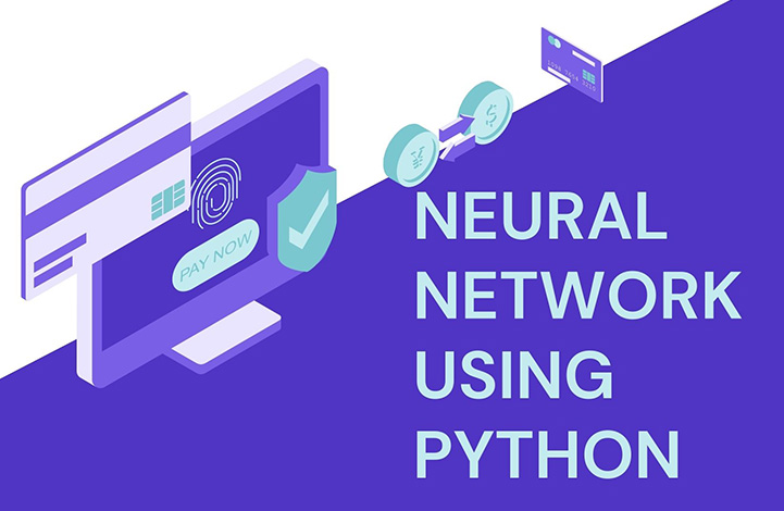 ساخت یک شبکه عصبی در پایتون (راهنمای تصویری+کدهای مورد نیاز)